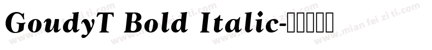 GoudyT Bold Italic字体转换